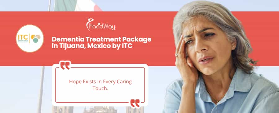 Dementia Treatment in Tijuana