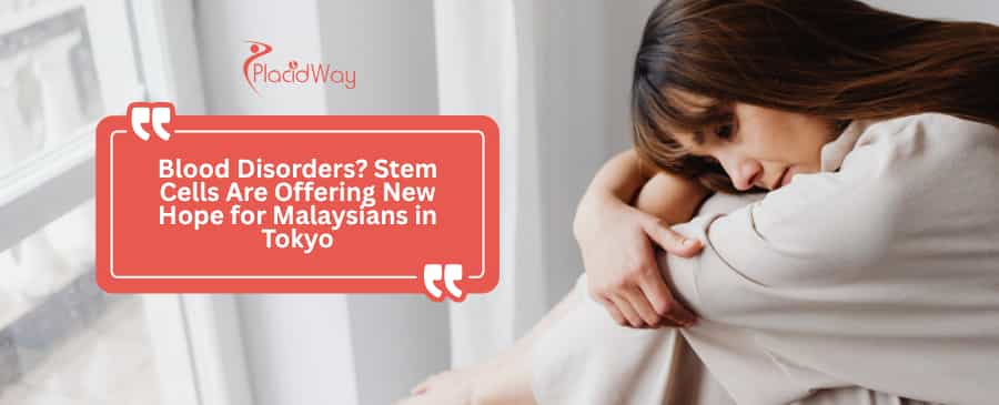 Blood Disorders? Stem Cells Are Offering New Hope for Malaysians in Tokyo