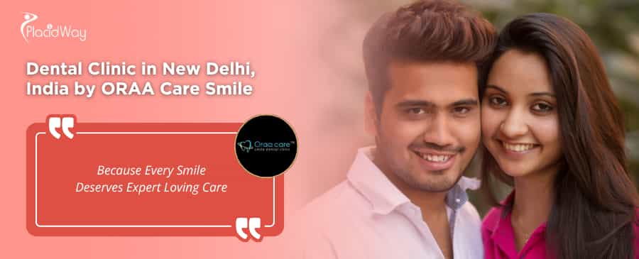 ORAA Care Smile Dental Clinic New Delhi India