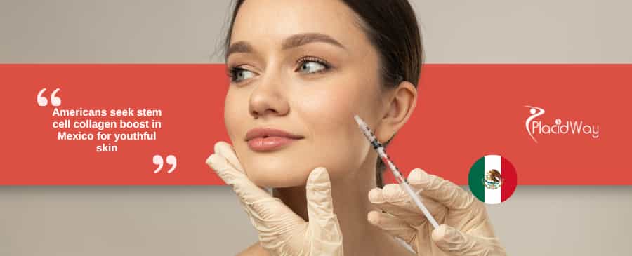 Collagen Boost: How U.S. Patients Are Turning to Stem Cells in Mexico for Youthful Skin