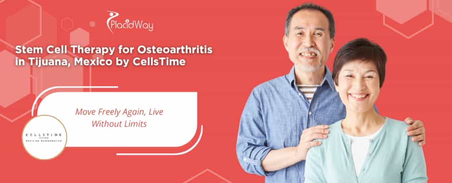 Stem Cell Therapy for Osteoarthritis in Tijuana Mexico at CellsTime Clinique