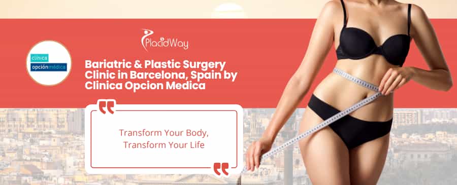 Clinica Opcion Medica Barcelona Spain - Bariatric and Plastic Surgery