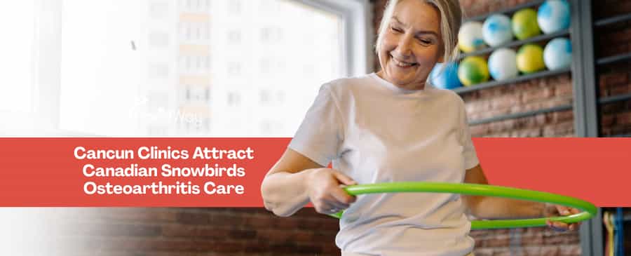 Skipping the Waitlist: Cancun Facilities See Record Bookings from Canadian 'Snowbirds' for Non-Surgical Osteoarthritis Care