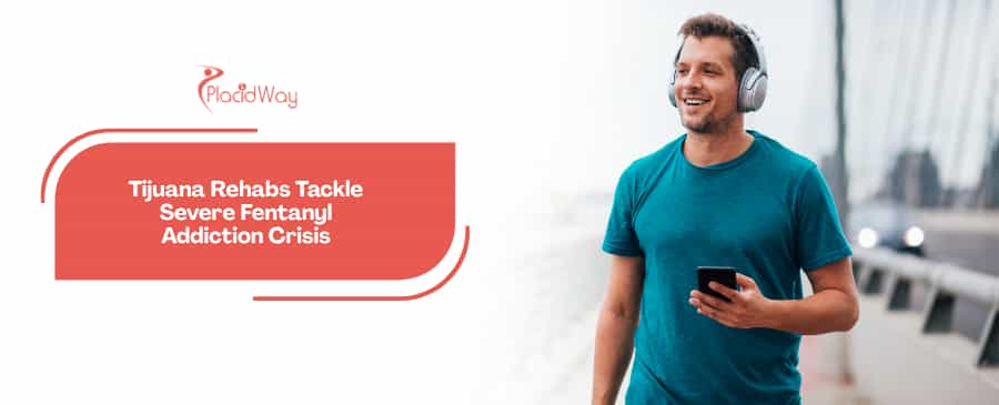 Battling the Synthetic Crisis: How Tijuana Rehabs Are Treating High-Acuity Fentanyl Addiction