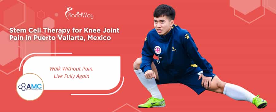 Stem Cell Therapy for Knee Joint Pain in Puerto Vallarta Mexico