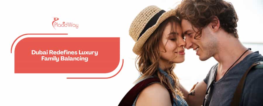 Dubai: Redefining 'Family Balancing' with Ultra-Luxury IVF and Accurate Gender Selection