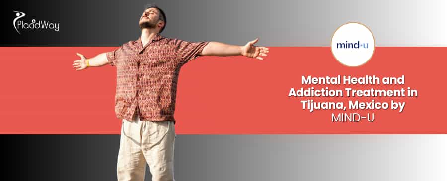 MIND-U Mental Health and Addiction Treatment Tijuana Mexico