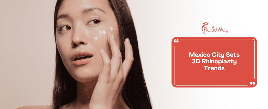 The A-List Profile: How Mexico City is Setting Global Trends with 3D Preservation Rhinoplasty