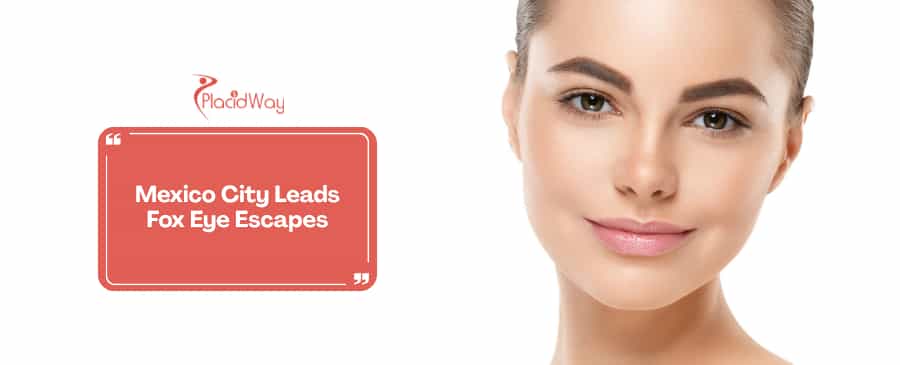 The 'Fox Eye' Weekend Getaway: Rejuvenating Your Look with Quick-Recovery Eyelid Surgery in Mexico City