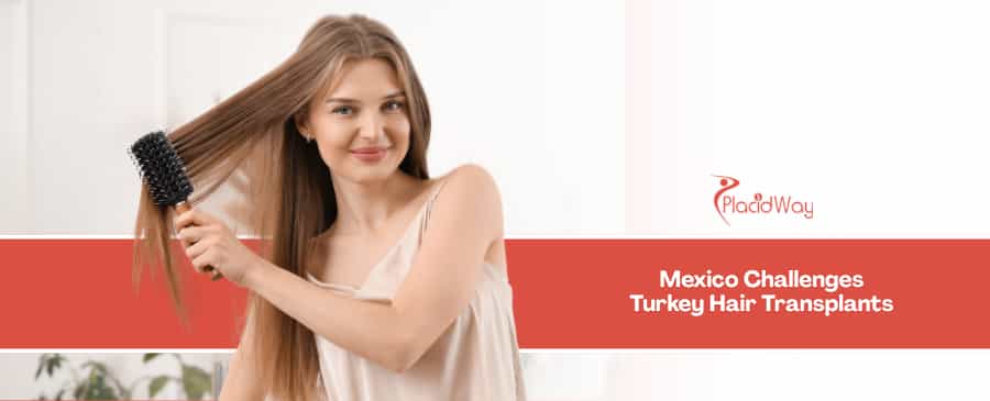 Hair Transplant in Mexico vs Turkey - Avoiding 14-Hour Flights for North American Men