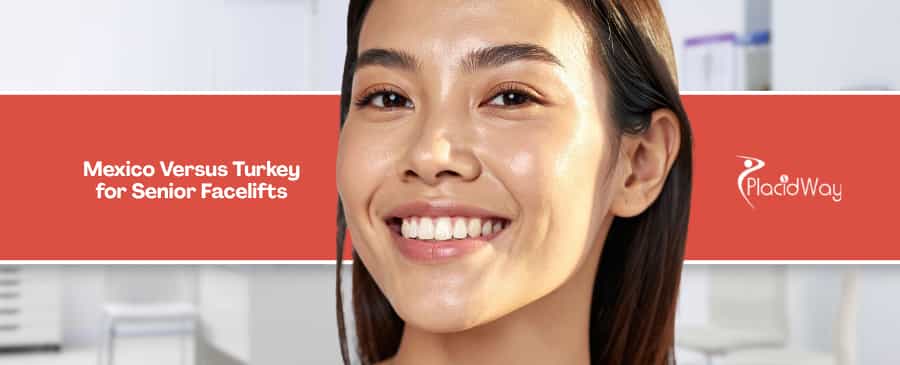 Facelift in Mexico vs Turkey - Which Destination Offers the Safest Patient Journey for Canadian Seniors