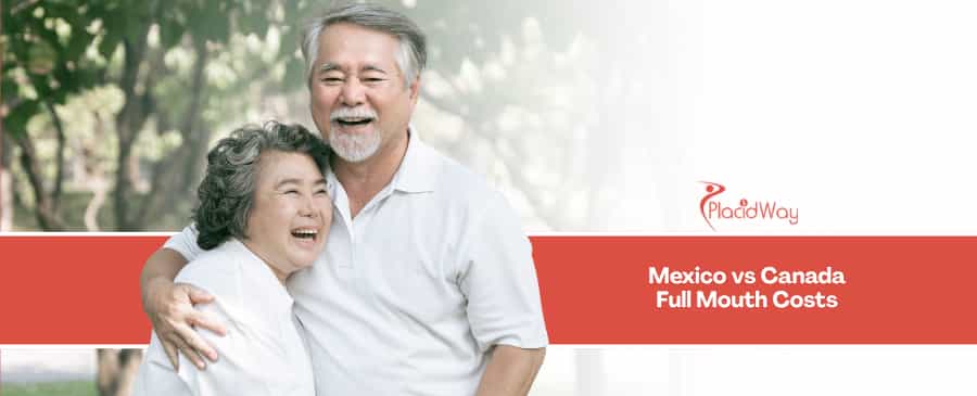 Full Mouth Reconstruction in Mexico vs Canada - How Uninsured Canadians Save 70% and Skip Multi-Year Waitlists