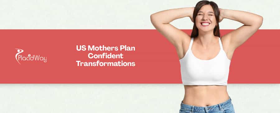 The Ultimate 10-Point Checklist for a Mommy Makeover in Mexico for US Mothers