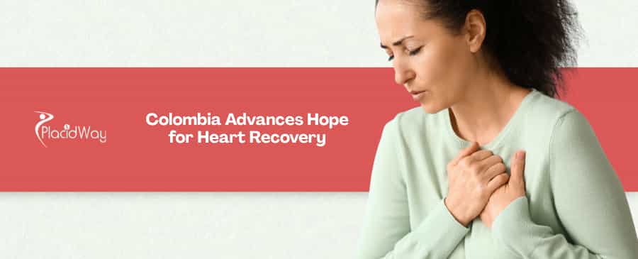 3 Ways Colombia Leads in Stem Cell Therapy for Heart Tissue Repair for US Post-Infarct Patients