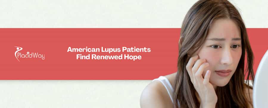 7 Reasons American Lupus (SLE) Patients Are Traveling to Bangkok for UC-MSC Autoimmune Stem Cell Therapy
