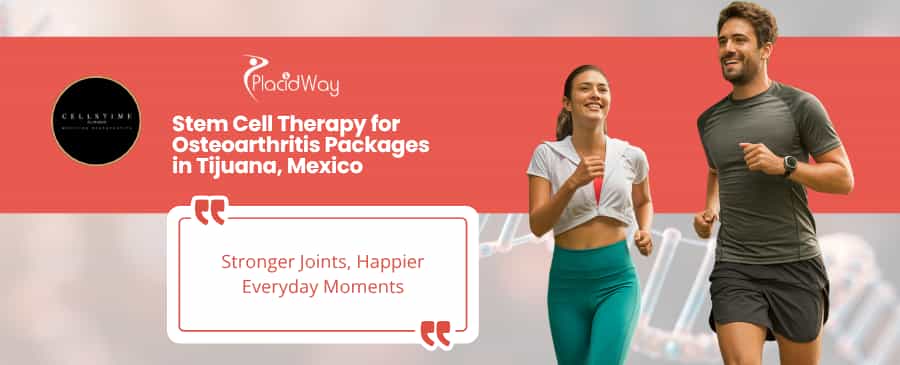 Stem Cell Therapy for Osteoarthritis in Tijuana at CellsTime Clinique