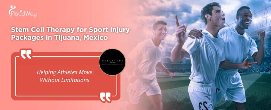 Stem Cell Therapy for Sport Injury in Tijuana at CellsTime Clinique