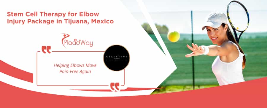 Stem Cell Therapy for Elbow Injury in Tijuana at CellsTime Clinique