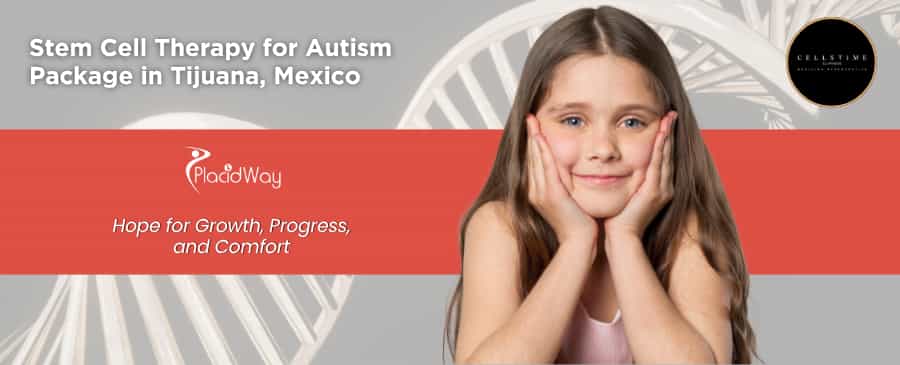Stem Cell Therapy for Autism in Tijuana at CellsTime Clinique