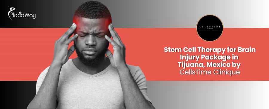 Stem Cell Therapy for Brain Injury in Tijuana at CellsTime Clinique