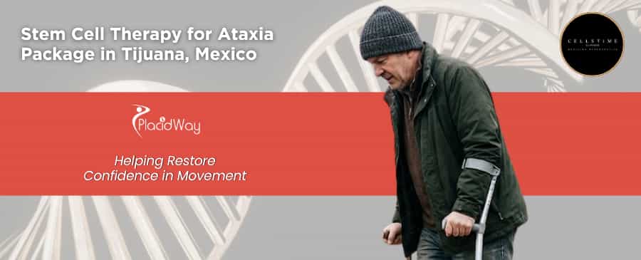 Stem Cell Therapy for Ataxia in Tijuana at CellsTime Clinique