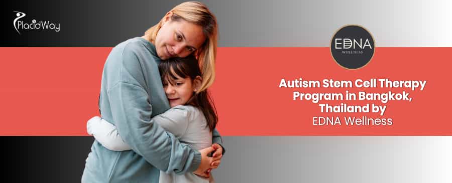 Autism Stem Cell Therapy Program in Bangkok Thailand at EDNA Wellness