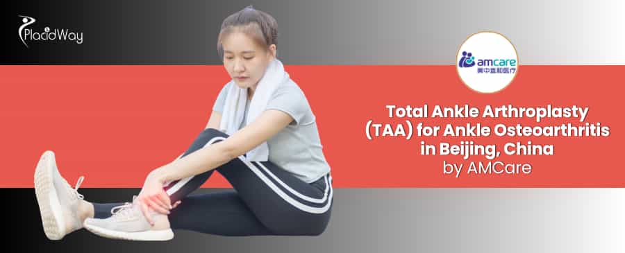 Total Ankle Arthroplasty in Beijing, China | AMCare