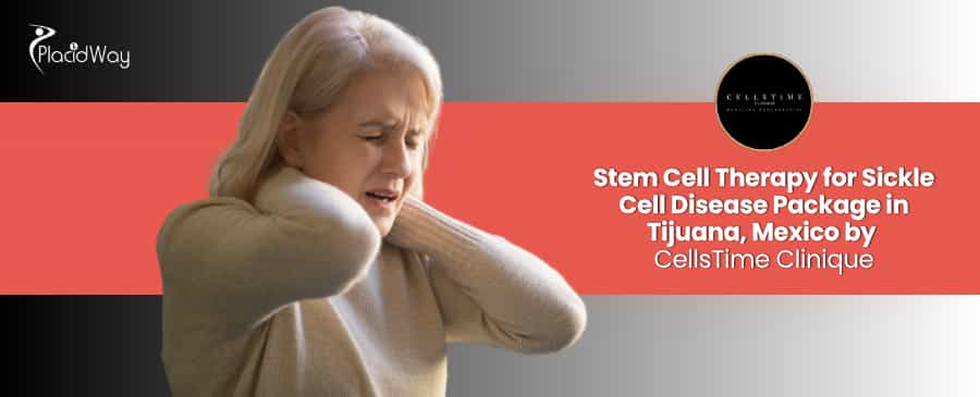 Stem Cell Therapy for Sickle Cell Disease in Tijuana at CellsTime Clinique