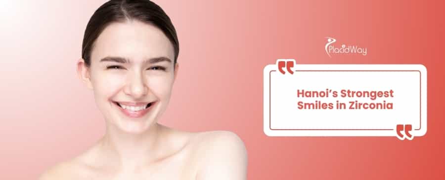 Zirconia Dental Restorations in Hanoi