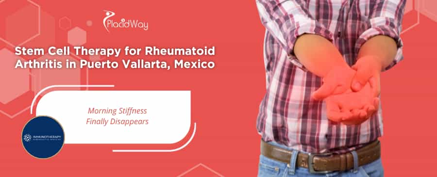 Stem Cell Therapy for Rheumatoid Arthritis in Puerto Vallarta Mexico
