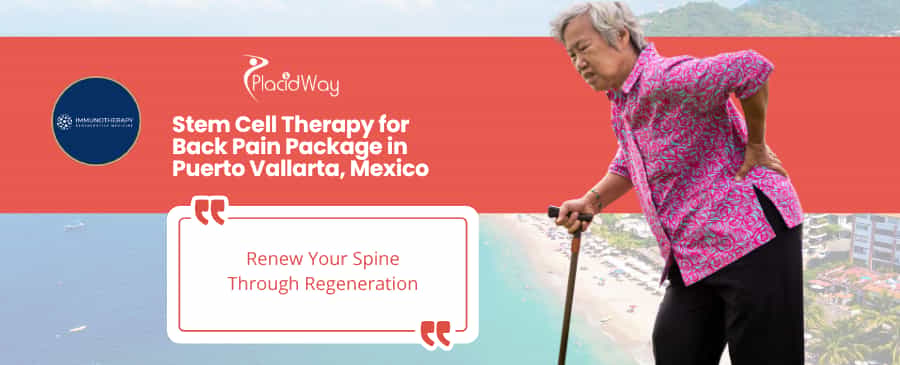 Stem Cell Therapy for Back Pain in Puerto Vallarta Mexico at Immunotherapy Regenerative Medicine