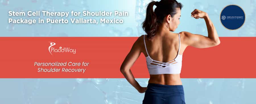 Stem Cell Therapy for Shoulder Pain in Puerto Vallarta Mexico at Immunotherapy Regenerative Medicine