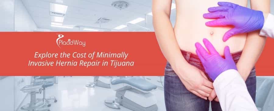 Laparoscopic inguinal hernia repair cost in Tijuana, Mexico