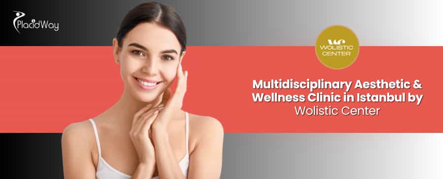 Wolistic Center Multidisciplinary Aesthetic and Wellness Clinic in Istanbul