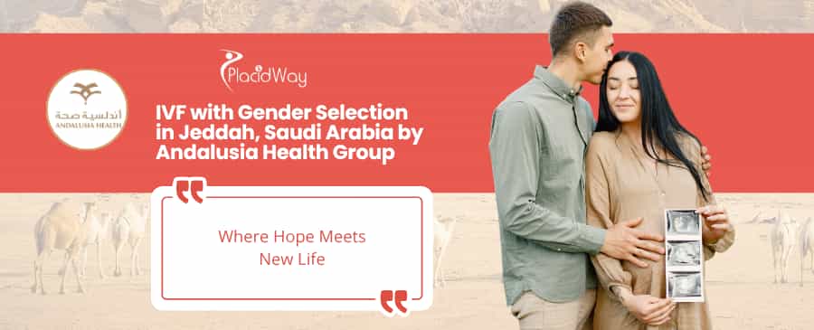IVF with Gender Selection in Jeddah Saudi Arabia at Andalusia Health Group