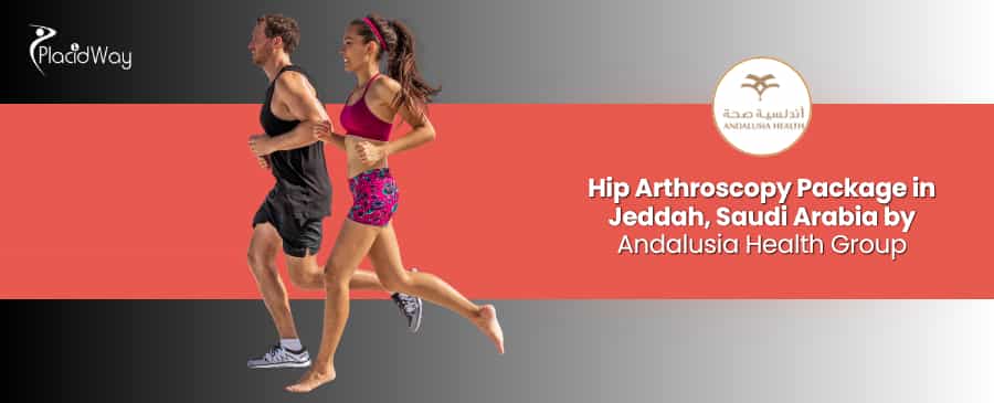 Hip Arthroscopy Surgery in Jeddah Saudi Arabia at Andalusia Health Group