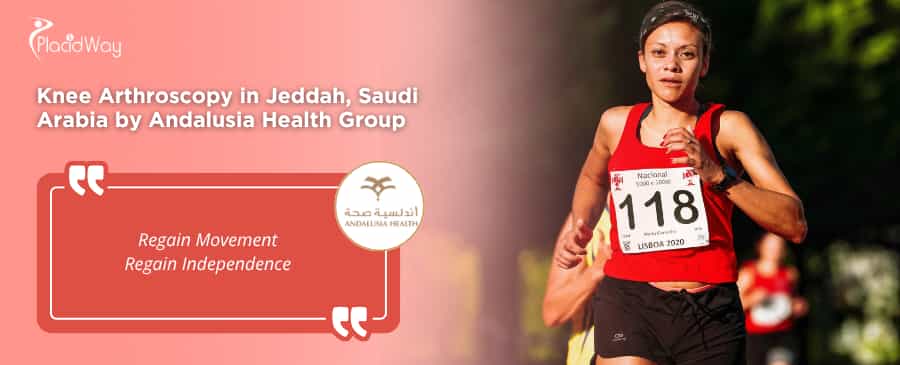Knee Arthroscopy Surgery in Jeddah Saudi Arabia at Andalusia Health Group