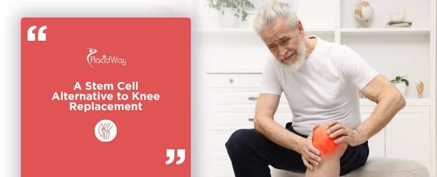 Stem Cell Knee Replacement in Mexico for US Patients: Save Up to 70%