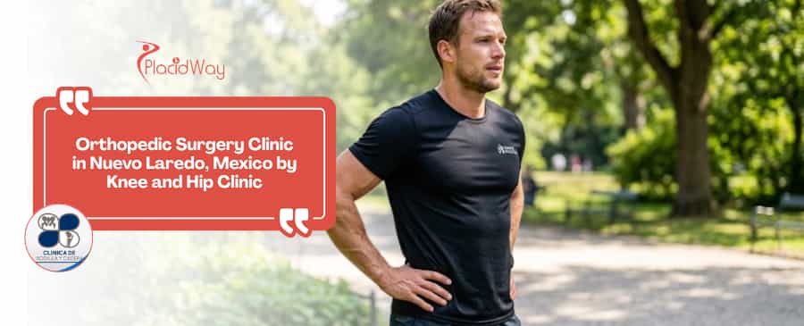 Knee and Hip Clinic Orthopedic Surgery Clinic in Nuevo Laredo Mexico