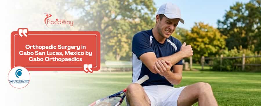 Cabo Orthopaedics Joint Replacement Clinic Cabo San Lucas Mexico