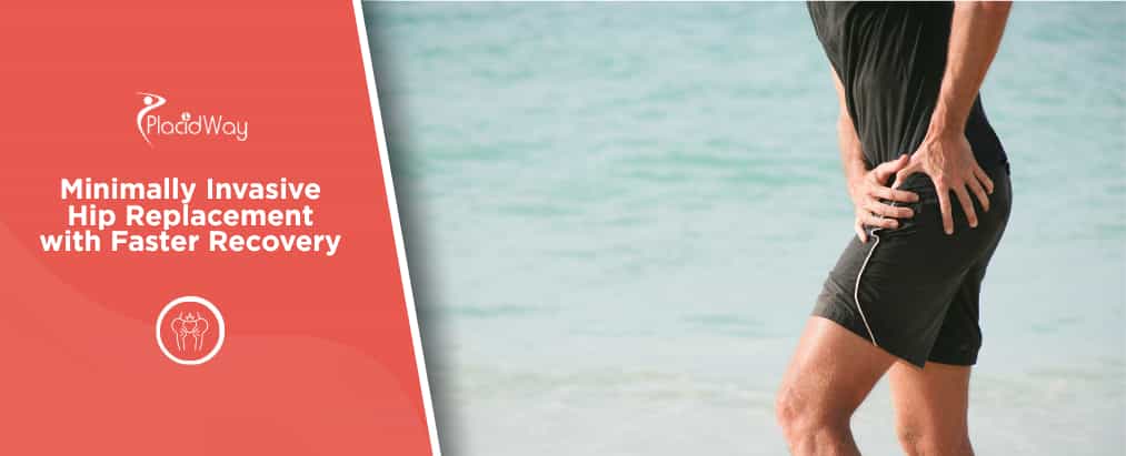 Minimally Invasive Hip Replacement in Turkey