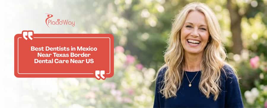 Best Dentists in Mexico Near Texas Border - Dental Care Near US