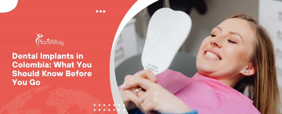 What I Wish I Knew Before Dental Implants in Colombia?