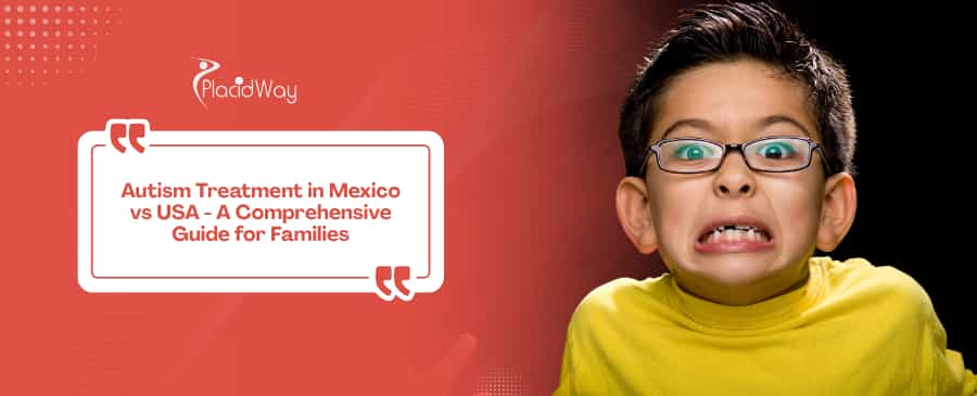 Autism Treatment in Mexico vs USA