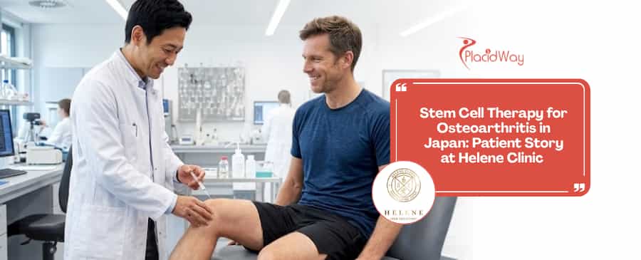 Stem Cell Therapy for Osteoarthritis in Tokyo, Japan Patient Story at Helene Clinic