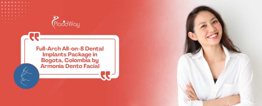 Full-Arch All-on-8 Dental Implants Package in Bogota, Colombia