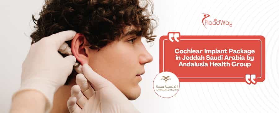 Cochlear Implant in Jeddah Saudi Arabia by Andalusia Health Group