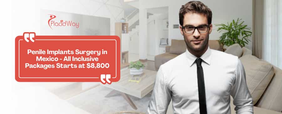 Penile Implants Surgery in Mexico All Inclusive Packages