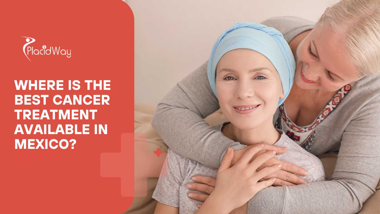 Where Is the Best Cancer Treatment Available in Mexico?