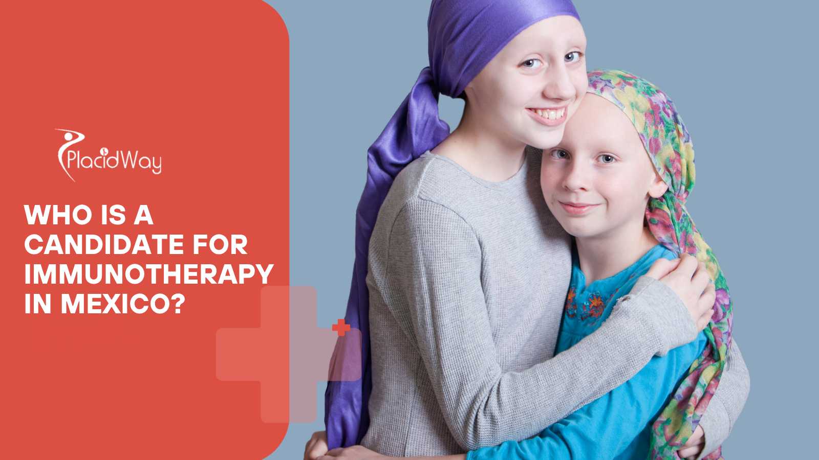 Who Is A Candidate For Immunotherapy In Mexico?